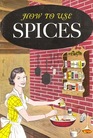 How To Use Spices