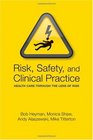 Risk Safety and Clinical Practice Healthcare through the lens of risk