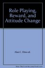 Role Playing Reward and Attitude Change