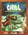 Chill Adventures into the Unknown a Frightfully Fun Role Playing Game