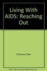 Living With AIDS Reaching Out