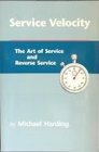 Service velocity The art of service and reverse service