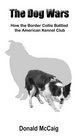 The Dog Wars: How the Border Collie Battled the American Kennel Club