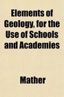Elements of Geology for the Use of Schools and Academies