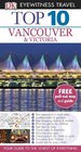 Dk Eyewitness Top 10 Travel Guide Vancouver  Victoria