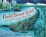Build Beaver Build Life at the Longest Beaver Dam