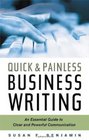 Quick and Painless Business Writing An Essential Guide to Clear And Powerful Communication