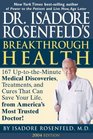 Dr Isadore Rosenfeld's Breakthrough Health 2004 167 Uptothe Minute Medical Discoveries Treatments and Cures That Can Save Your Life from America's Most Trusted Doctor