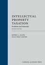 Intellectual Property Taxation Problems and Materials Second Edition