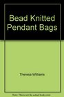 Bead Knitted Pendant Bags