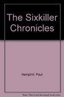The Sixkiller Chronicles