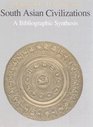 South Asian Civilizations  A Bibliographic Synthesis