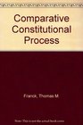 Comparative Constitutional Process