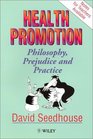 Health Promotion Philosophy Prejudice and Practice