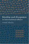 Kinship and Diasporas in International Affairs