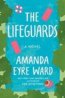 The Lifeguards A Novel