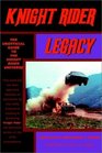Knight Rider Legacy The Unofficial Guide to the Knight Rider Universe