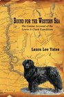 Bound for the Western Sea: : The Canine Account of the Lewis & Clark Expedition