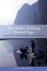 The Hidden Teaching Beyond Yoga The Path to SelfRealization and Philosophic Insight Volume 1