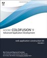 Adobe ColdFusion 9 Web Application Construction Kit Volume 3 Application Development