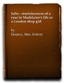 Julia reminiscences of a year in Madeleine's life as a London shopgirl