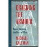 Cracking the Armour Power Pain and the Lives of Men
