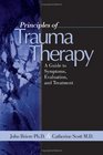 Principles of Trauma Therapy  A Guide to Symptoms Evaluation and Treatment