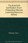 The Autocad Certification Exam Preparation Manual Release 12 V 30 1993