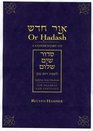 Or Hadash A Commentary on Siddur Sim Shalom for Shabbat and Festivals