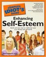 The Complete Idiot's Guide to Enhancing SelfEsteem