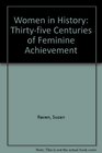 Women in History Thirtyfive Centuries of Feminine Achievement