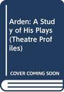Arden A Study of His Plays