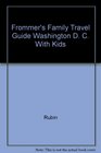 Frommer's Family Travel Guide Washington D C With Kids
