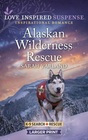 Alaskan Wilderness Rescue (K-9 Search and Rescue, 11)