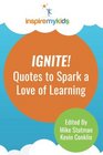 Ignite Quotes to Spark a Love of Learning