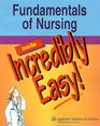 Fundamentals of Nursing Made Incredibly Easy! (Incredibly Easy! Series)