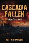 Cascadia Fallen: Tahoma's Hammer