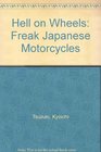 Hell on Wheels  Freak Japanese Motorcycles