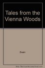 Tales from the Vienna Woods