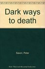 Dark ways to death