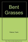 Bent Grasses