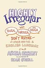 Highly Irregular Why Tough Through and Dough Don't RhymeAnd Other Oddities of the English Language