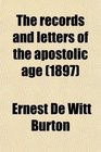 The records and letters of the apostolic age
