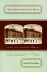 The Shadow of the Winter Palace Russia's Drift to Revolution 18251917