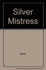Silver Mistress