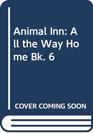 Animal Inn All the Way Home Bk 6