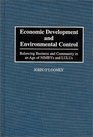 Economic Development and Environmental Control Balancing Business and Community in an Age of NIMBYS and LULUS