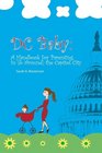 DC BABY: A Handbook for Parenting In (& Around) the Capitol City