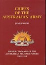 Chiefs of the Australian Army Higher Command of the Australian Military Forces 19011914