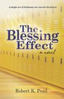 The Blessing Effect A Single Act of Kindness Can Rewrite the Future